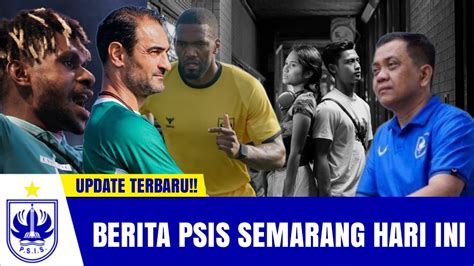 Berita Psis Semarang Hari Ini Kamis Agustus Youtube