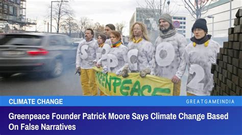 Greenpeace Founder Patrick Moore Says Climate Change Based On False ...