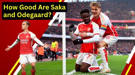 How Good Are Saka And Odegaard YouTube