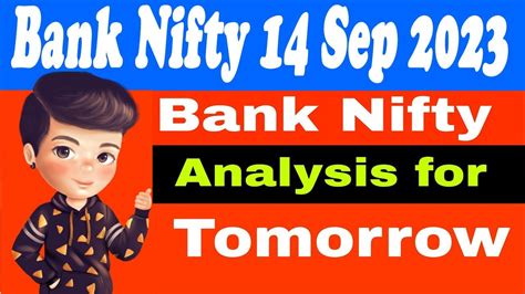 Bank Nifty Tomorrow Analysis 14 Sep 2023 Bank Nifty Prediction