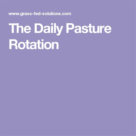 The Daily Pasture Rotation | Cattle ranching, Pasture, Rotating