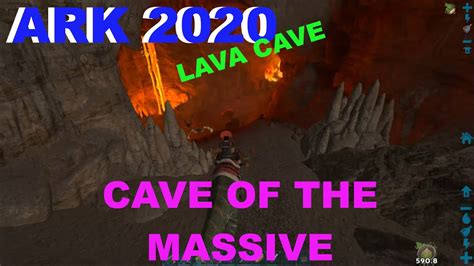 Ark 2020 Lava Cave Cave Of The Massive Only Just Make It Youtube