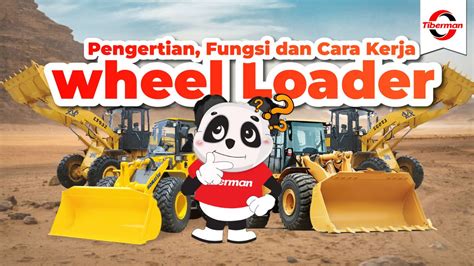 Mengenal Alat Berat Wheel Loader Jenis Dan Fungsinya