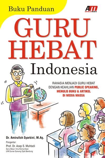 Jual Buku Panduan Guru Hebat Indonesia Rahasia Menjadi Guru Hebat Dengan Keahlian Public