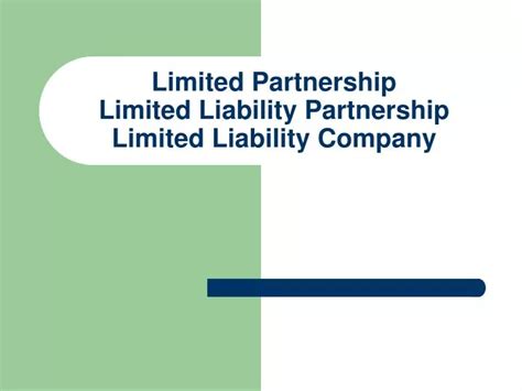 Ppt Limited Partnership Limited Liability Partnership Limited Liability Company Powerpoint