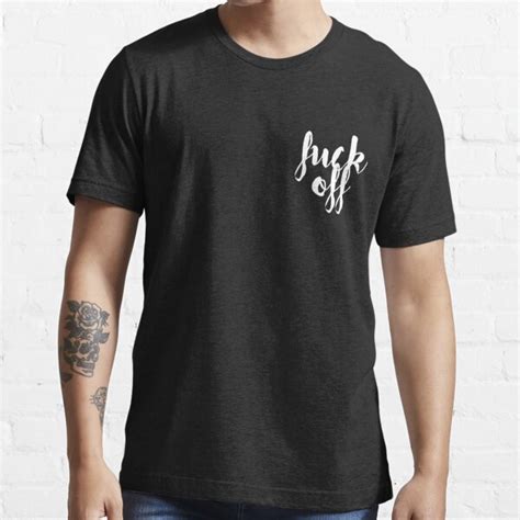 Fuck Off T Shirt For Sale By Kendallxx Redbubble Fuck T Shirts