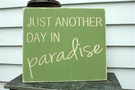 Just Another Day in Paradise Wood Sign Home Decor 16x18