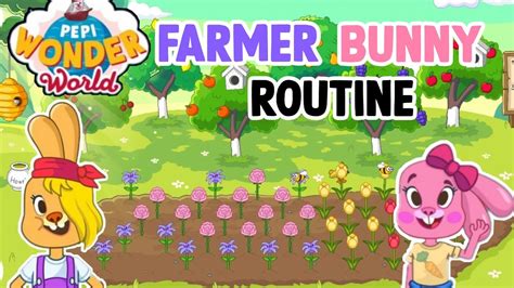 🌈🐰a Cute Farmer Bunny S Routine In Pepi Wonder World Youtube