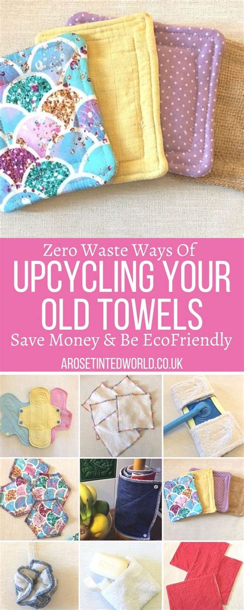 Ways To Upcycle Old Towels A Rose Tinted World Old Towels Zero