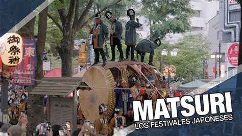 Festivales Japoneses Conoce Lo Que Es El Matsuri Youtube