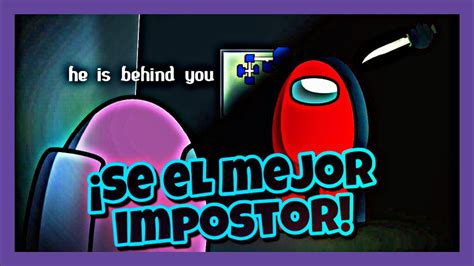 C Mo Ser Un Buen Impostor En Among Us Tips Para Ser El Mejor