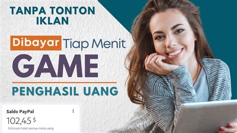 Game Penghasil Uang Terbukti Membayar Tanpa Nonton Iklan Tanpa