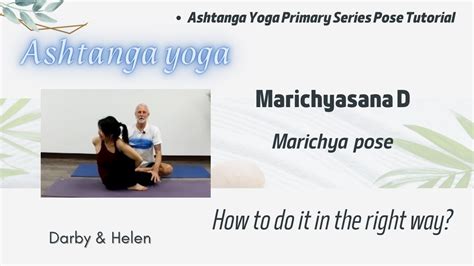 【ashtanga Yoga Primary Series Pose Tutorial】 Marichyasana D Marichya