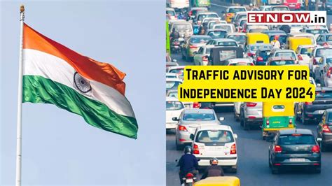 Independence Day Traffic Advisory Traffic Advisory For August