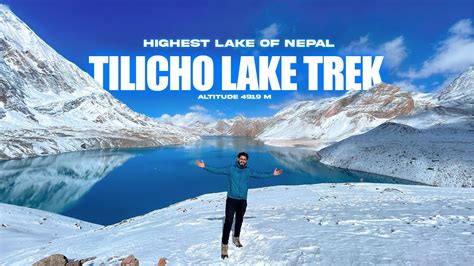 Trekking To Tilicho Lake Exploring Nepals Highest Lake Youtube