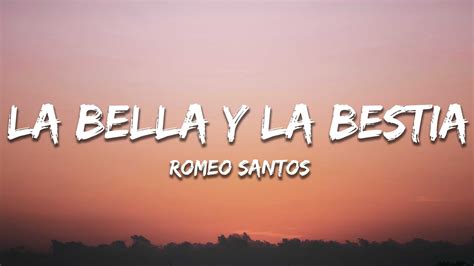 Romeo Santos La Bella Y La Bestia Letra Lyrics Youtube