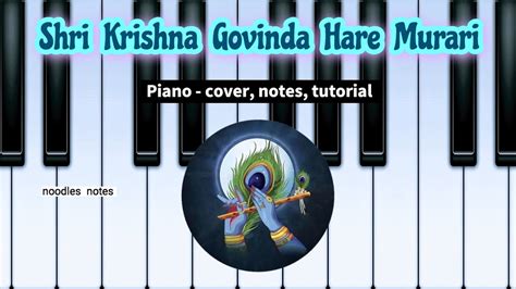 SHRI KRISHNA GOVIND HARE MURARI Piano Cover Notes Tutorial