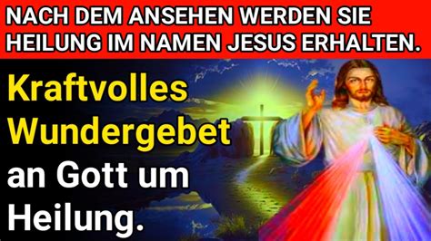 NACH DEM ANSEHEN WERDEN SIE HEILUNG IM NAMEN JESUS Kraftvolles