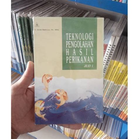 Jual BUKU TEKNOLOGI PENGOLAHAN HASIL PERIKANAN JILID 1 SUWEDO