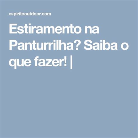 Estiramento Na Panturrilha O Que Fazer Esp Rito Outdoor O Site