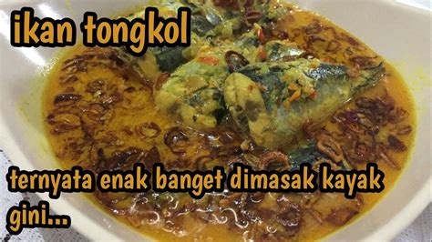 Resep Masak Ikan Tongkol Enak Bumbu Kuning Cooking Recipes Of Yellow