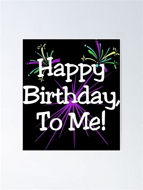 "Happy Birthday To Me" Poster for Sale by velvelatri | Redbubble