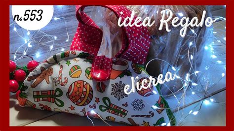 FANTASTICA Idea REGALO NATALE Tutorial N 553 EliCrea Cucito Creativo