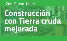 Do Curso Taller De Pr Ctica Intensiva Construcci N Con Tierra Cruda