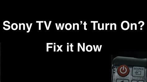 Sony Tv Won T Turn On Fix It Now Youtube