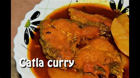 Katla Kalia Catla Kalia Katla Curry Most Famous Bengali Fish