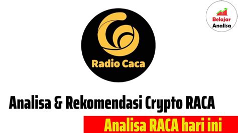 Analisa RACA Radio Caca Hari Ini Analisa Rekomendasi Prediksi Coin