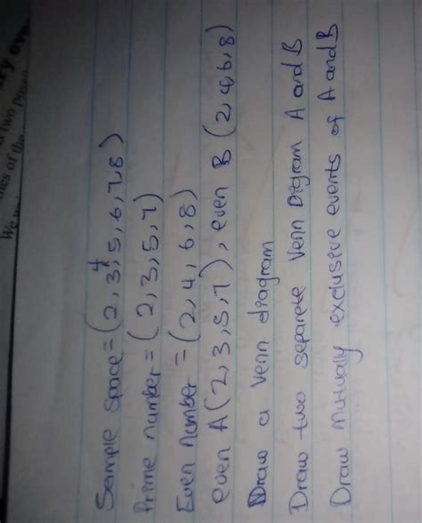 Sample space and events Let Sample space: S=\{2,3,5,6,7,8\} Event A (pr..