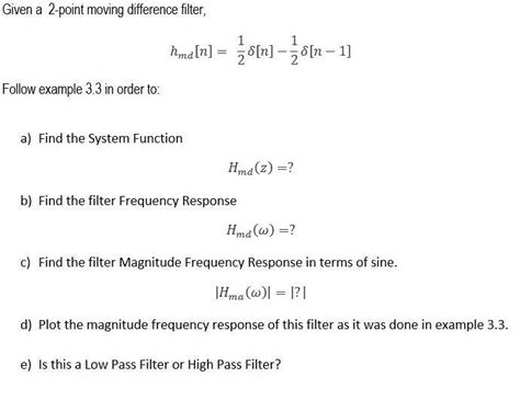 Solved Given A 2 Point Moving Difference Filter Hma N