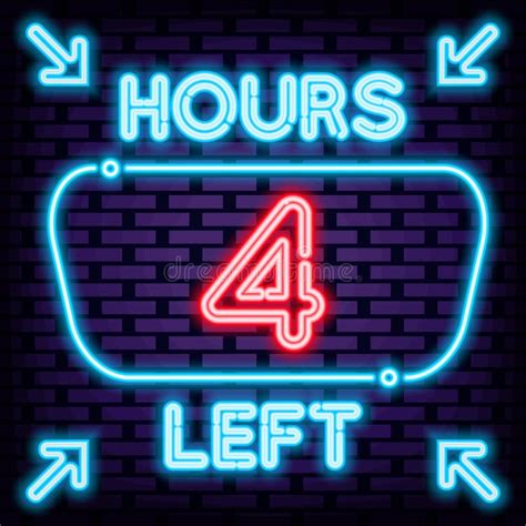 4 Hours Left Neon Sign Glowing With Colorful Neon Light Night Advensing Stock Vector