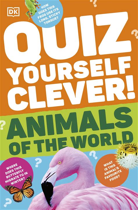 Quiz Yourself Clever! Animals of the World by DK - Penguin Books Australia