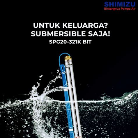 Jual Pompa Satelit Submersible Pump Shimizu Spg K Bit Hp