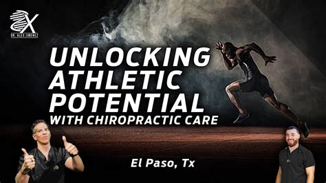 Unlocking Athletic Potential With Chiropractic Care El Paso Tx 2023