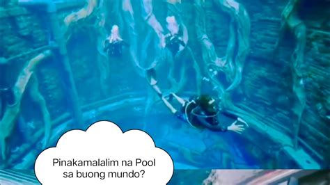 Pinakamalalim Na Pool Sa Buong Mundo Youtube