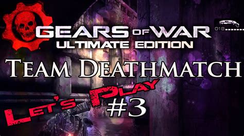 Let S Play Gears Of War Ultimate Edition Gameplay Tdm Rooftops