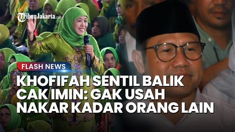 Cak Imin Ragukan Ke NU An Seseorang Jika Tak Pilih AMIN Khofifah Gak