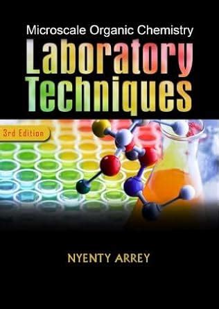 Organic Chemistry Laboratory Techniques Microscale Third Edition L