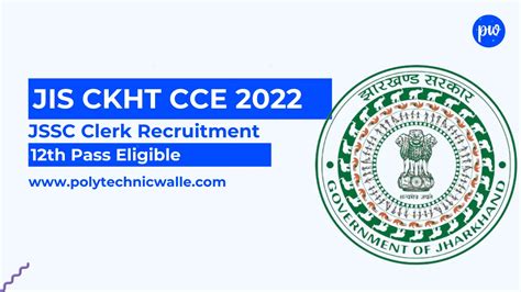 JIS CKHT CCE 2022 JSSC Clerk Vacancy 2022 For Polytechnic Walle