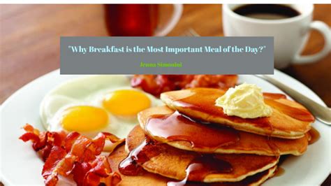 Why Breakfast Is The Most Important Meal Of The Day By Jenna Simonini On Prezi