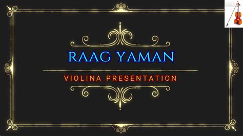 Raag Yaman Indian Violin Youtube