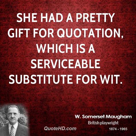 W. Somerset Maugham Quotes. QuotesGram