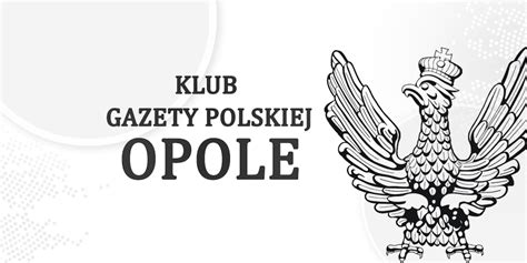 Kluby Gazety Polskiej OPOLE List Gratulacyjny Dla Pana Ministra