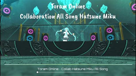 Toram Online BGM Collab All Song Hatsune Miku YouTube