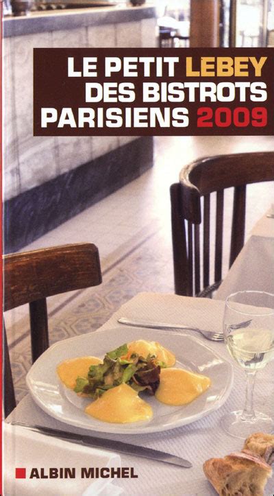 Le Petit Lebey Des Bistrots Parisiens Edition 2009 Broché Claude