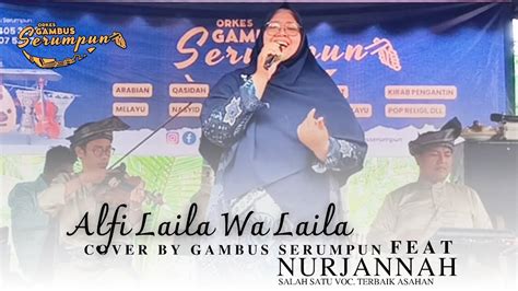 Gambus Serumpun Cover Lagu Alfi Laiila Wa Laila Voc Nurjannah