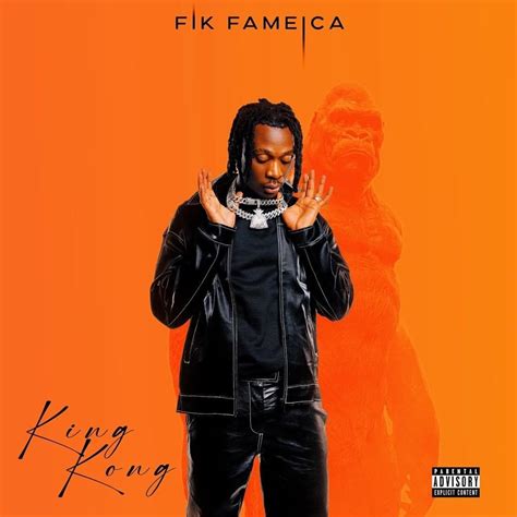 Fik Fameica King Kong Lyrics And Tracklist Genius